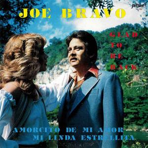 Joe Bravo - Glad to be Back