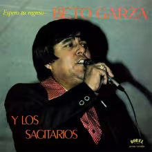 Beto Garza y Los Sagitarios