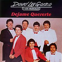 Dejame Quererte - David Lee Garza y Los Musicales Featuring: Emilio Navaira  | Catalog | Rancho Alegre Radio