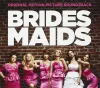 Bridesmaids: Motion Picture Soundtrack